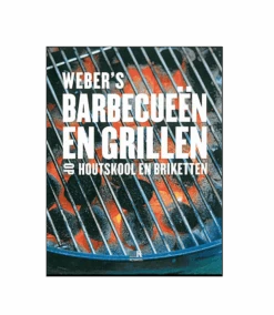Weber’s Barbecueën En Grillen Met Houtskool En Briketten